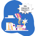 Imagem com diversos livros em uma prateleira e um homem carregando um livro e a mensagem: "Não esqueça de depositar o TCC"